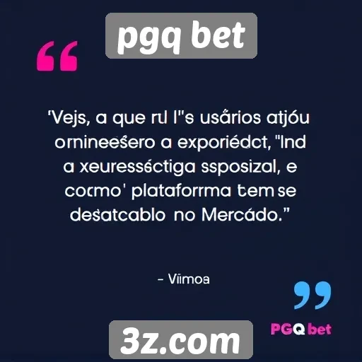 Feedback dos usuários sobre a experiência na pgq bet